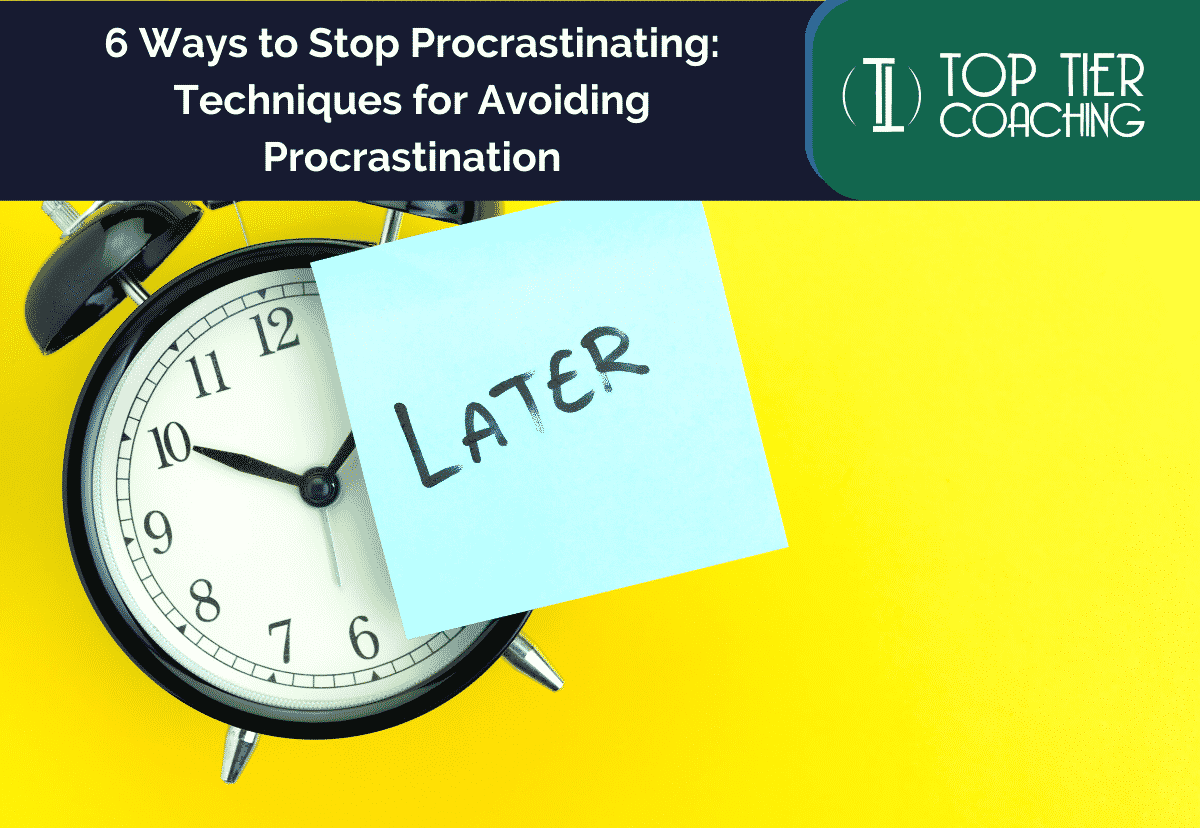 6 Ways to Stop Procrastinating: Techniques for Avoiding Procrastination ...