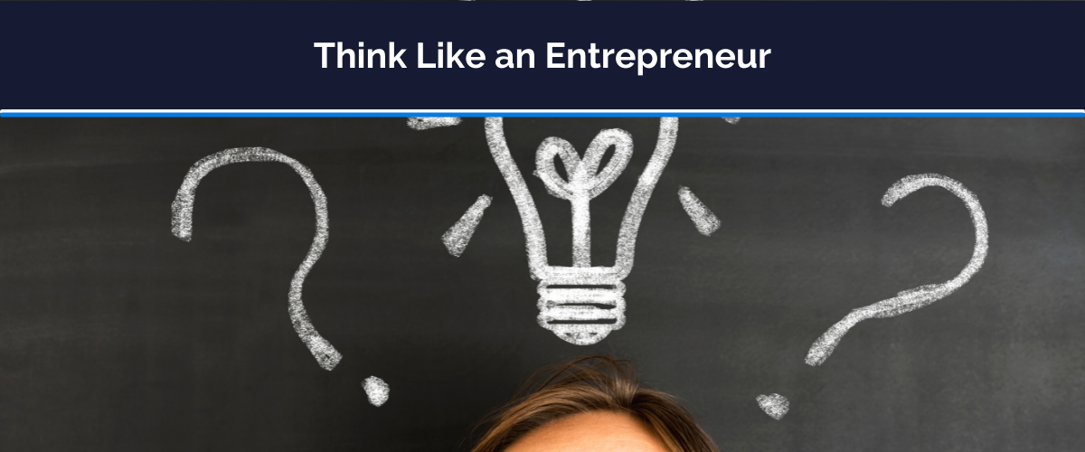 think like an entrepreneur