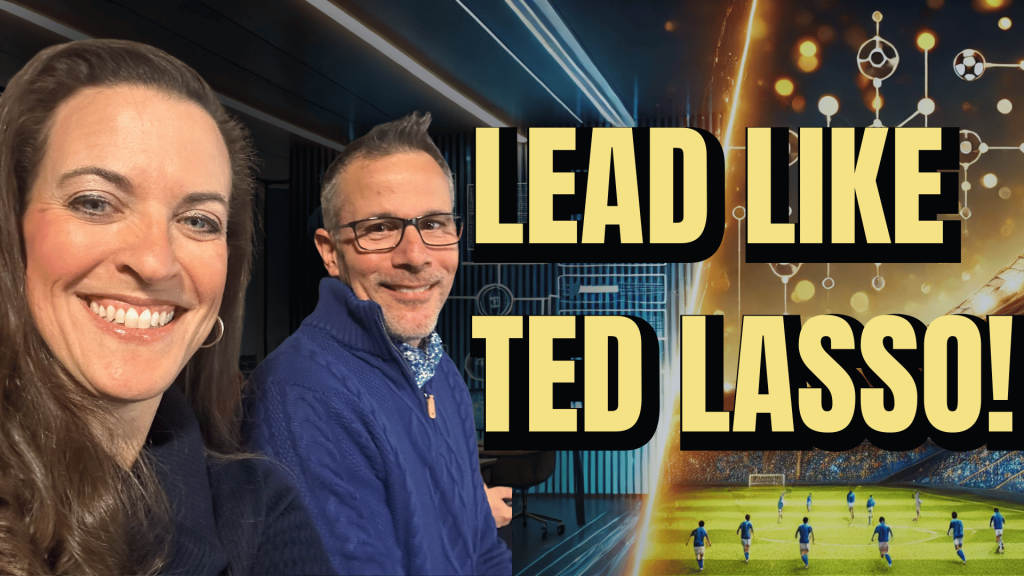 The Ted Lasso Guide to Leadership Success